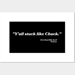 “Y’all stuck like Chuck.” Posters and Art